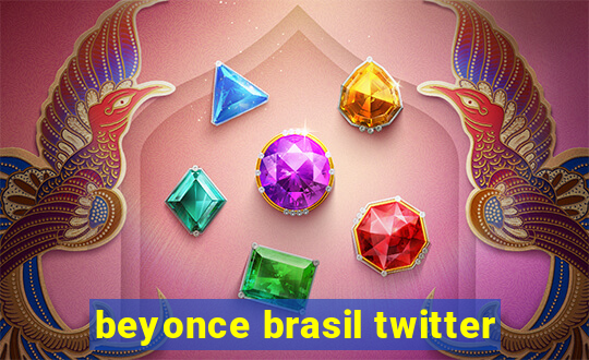 beyonce brasil twitter